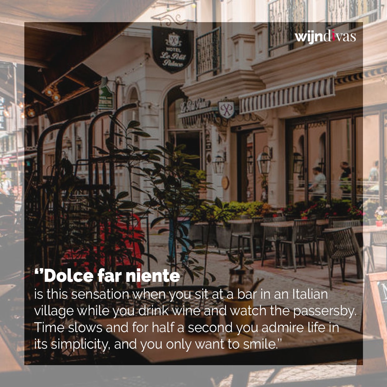 Dolce far niente Dolce far niente Wijndivas